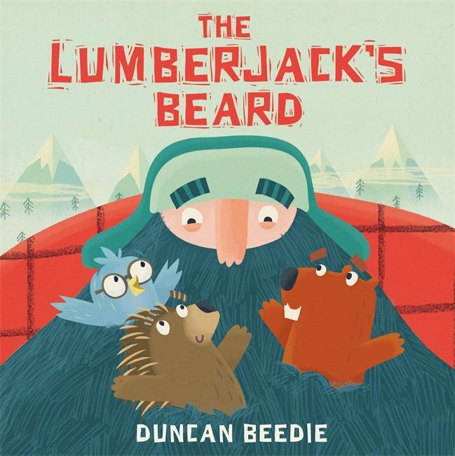 Cover: 9781783706884 | The Lumberjack's Beard | Duncan Beedie | Taschenbuch | 40 S. | 2017