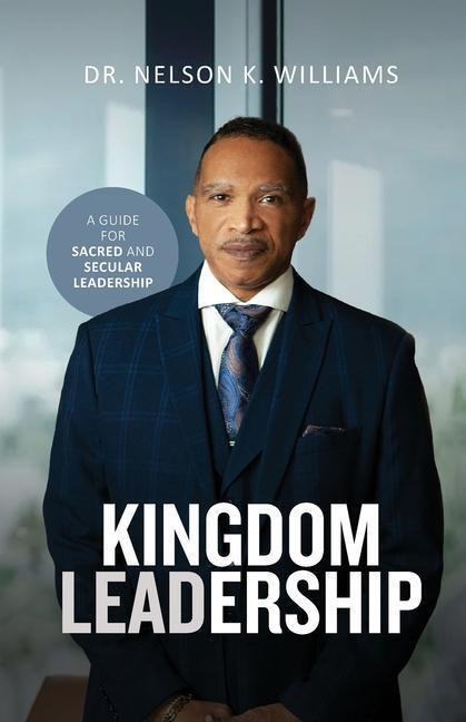 Cover: 9798218287474 | Kingdom Leadership | Nelson K Williams | Taschenbuch | Englisch | 2023