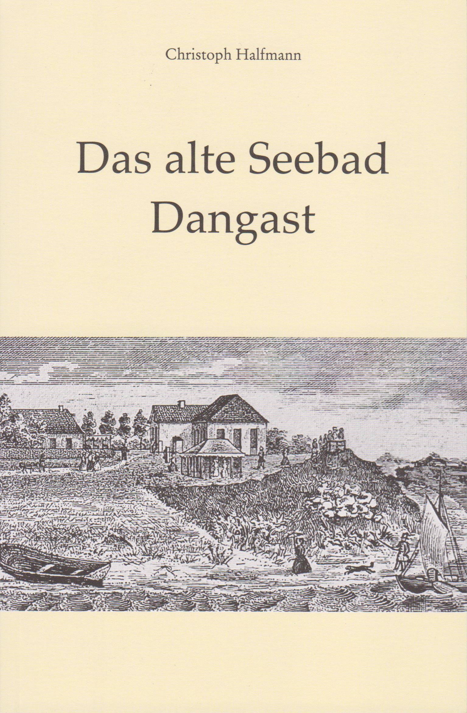 Cover: 9783730821626 | Das alte Seebad Dangast | Christoph Halfmann | Taschenbuch | 104 S.