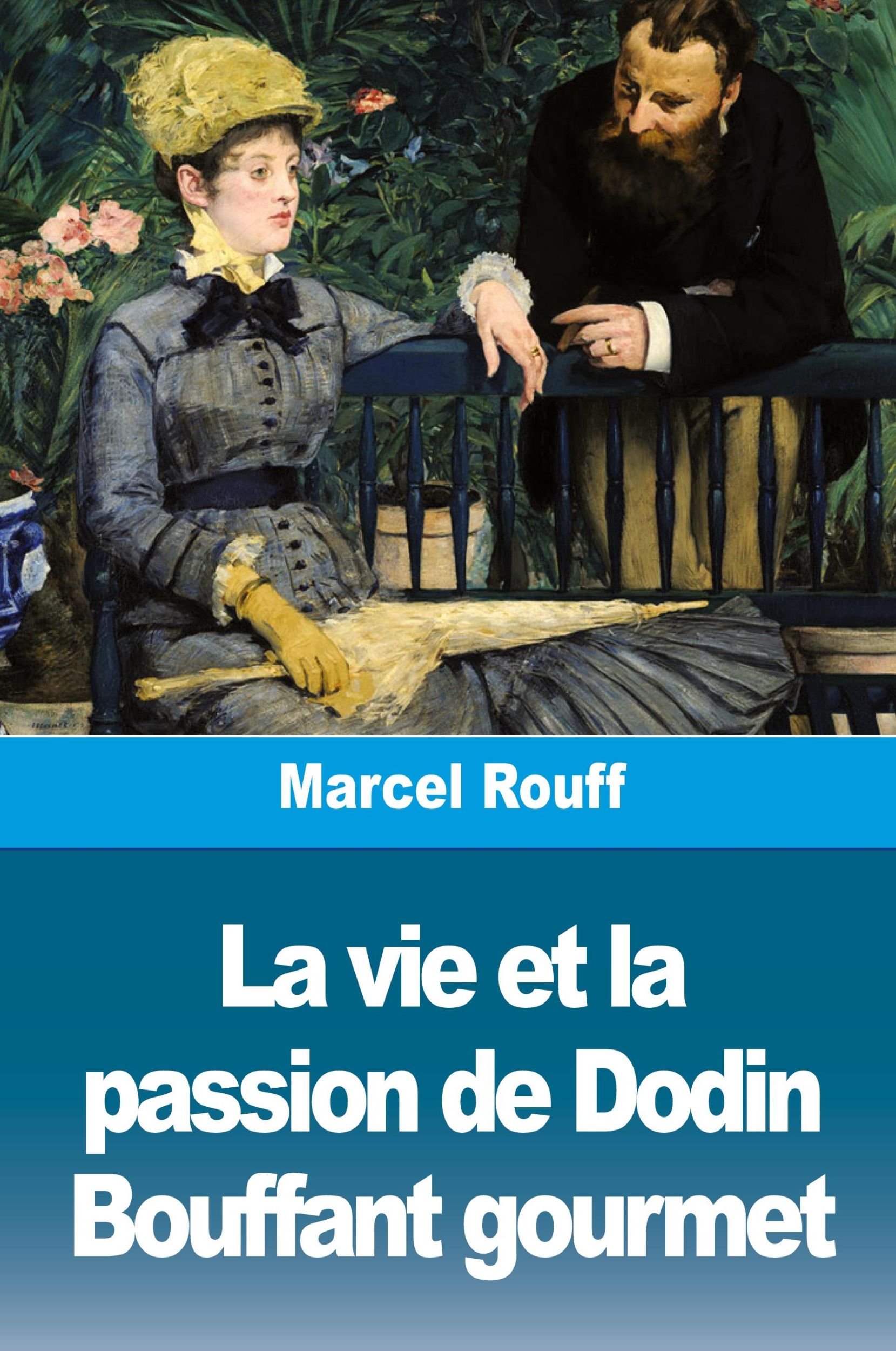 Cover: 9783988811172 | La vie et la passion de Dodin Bouffant gourmet | Marcel Rouff | Buch