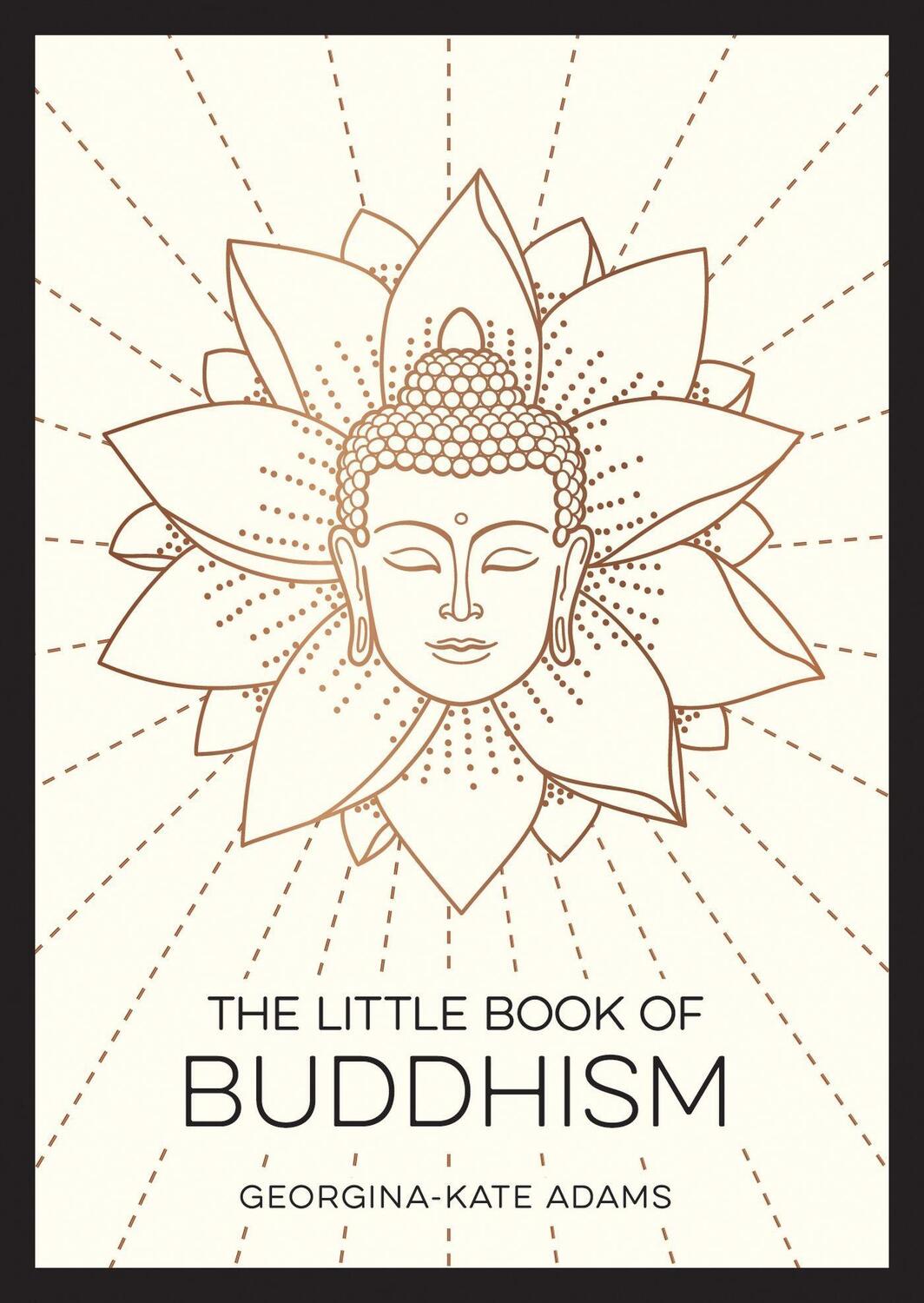 Cover: 9781800077072 | The Little Book of Buddhism | Georgina Kate Adams | Taschenbuch | 2023