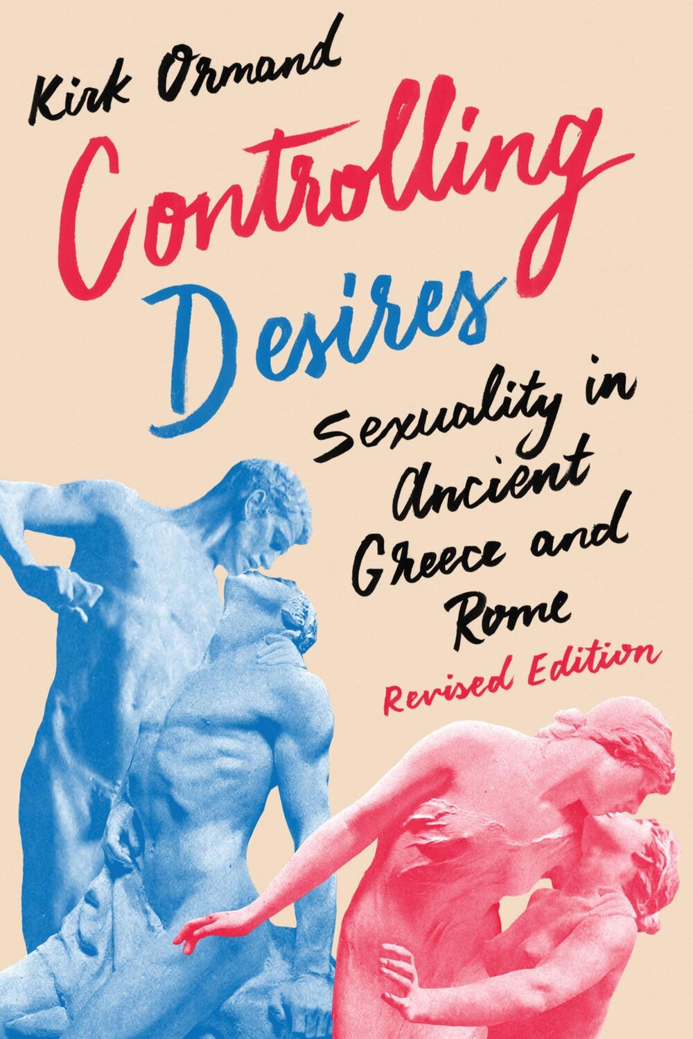 Cover: 9781477311455 | Controlling Desires | Sexuality in Ancient Greece and Rome | Ormand