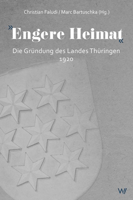 Cover: 9783737402811 | "Engere Heimat" | Die Gründung des Landes Thüringen 1920 | Buch | 2020