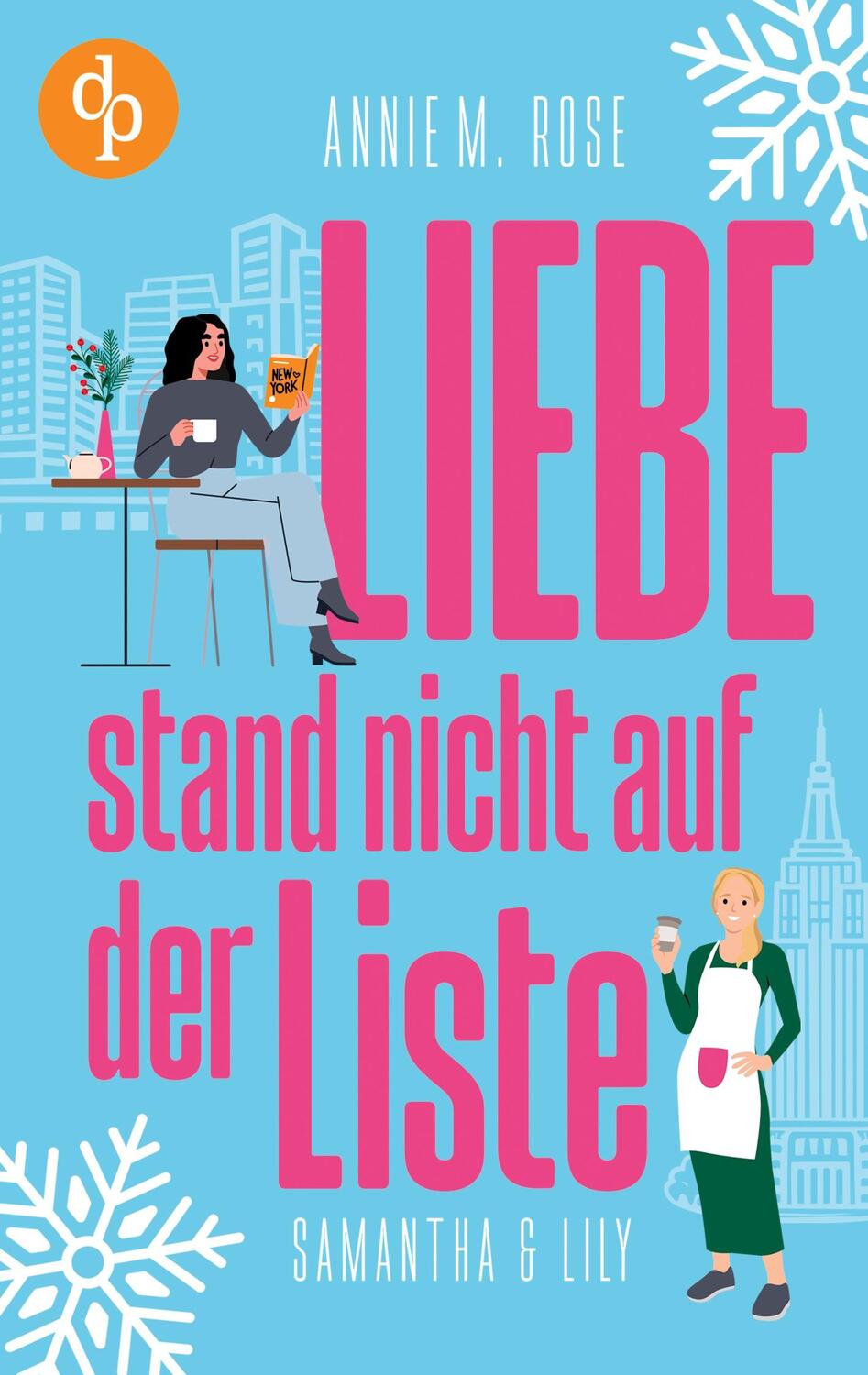 Cover: 9783989986268 | Liebe stand nicht auf der Liste | Samantha &amp; Lily | Annie M. Rose