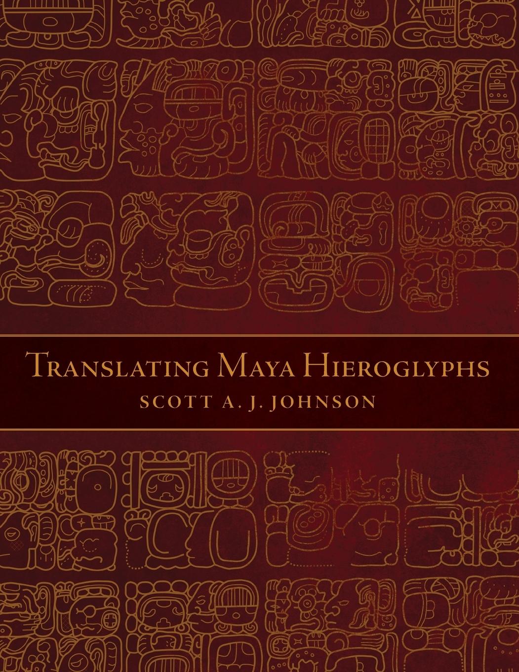 Cover: 9780806151212 | Translating Maya Hieroglyphs | Scott A. J. Johnson | Taschenbuch