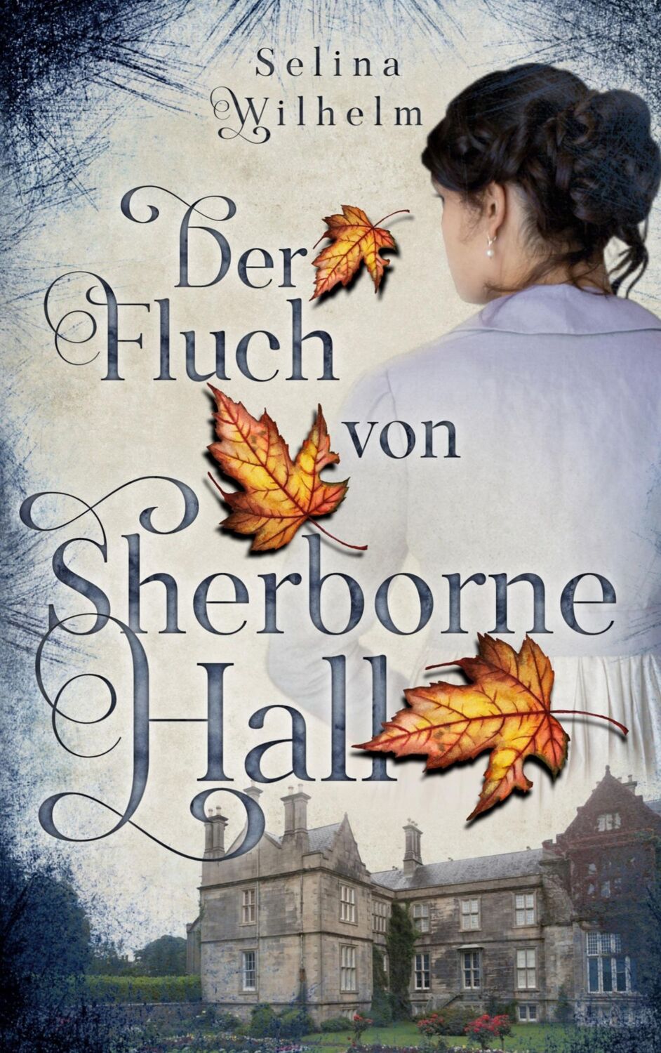 Cover: 9783756230334 | Der Fluch von Sherborne Hall | Selina Wilhelm | Taschenbuch | 352 S.