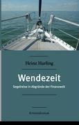 Cover: 9783837023183 | Wendezeit | Segelreise in Abgründe der Finanzwelt Kriminalroman | Buch