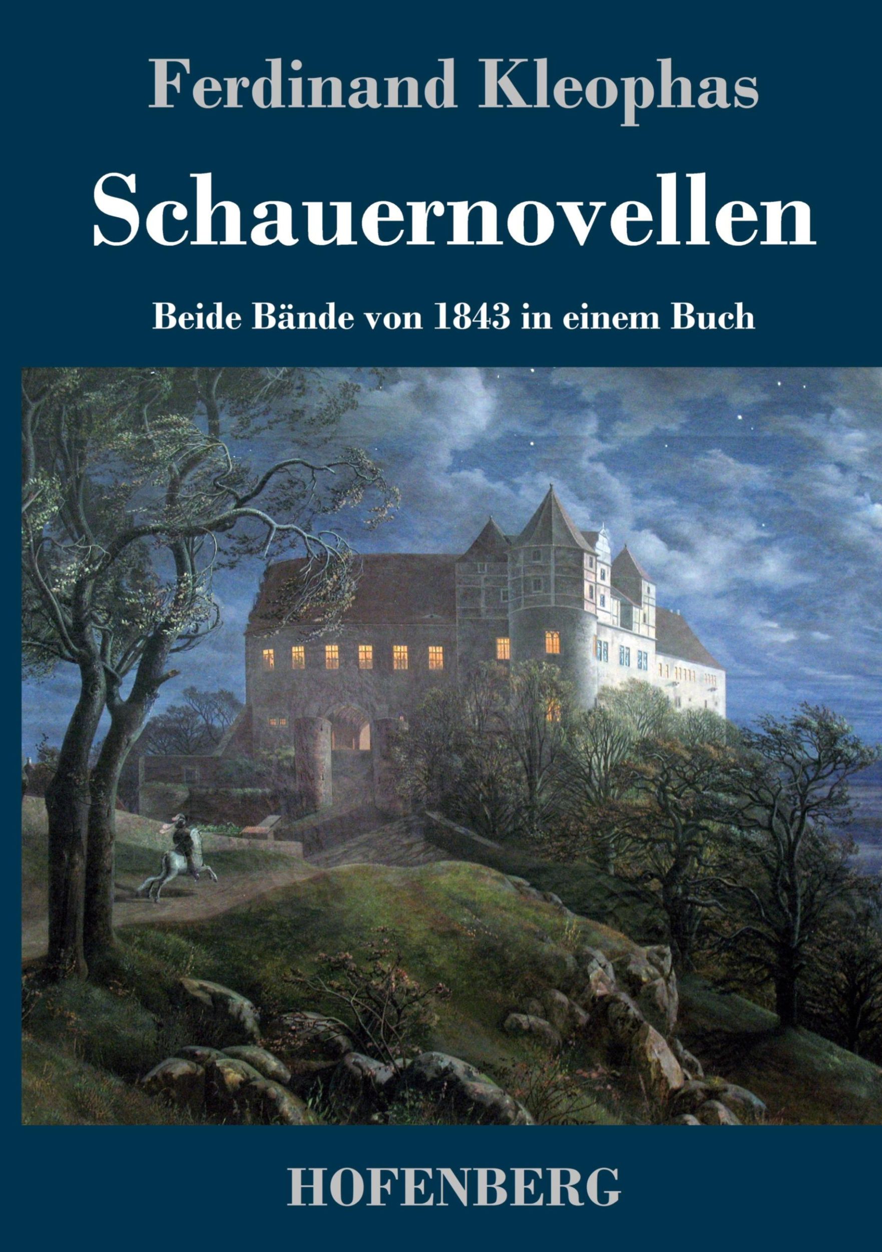 Cover: 9783743731172 | Schauernovellen | Beide Bände von 1843 in einem Buch | Kleophas | Buch