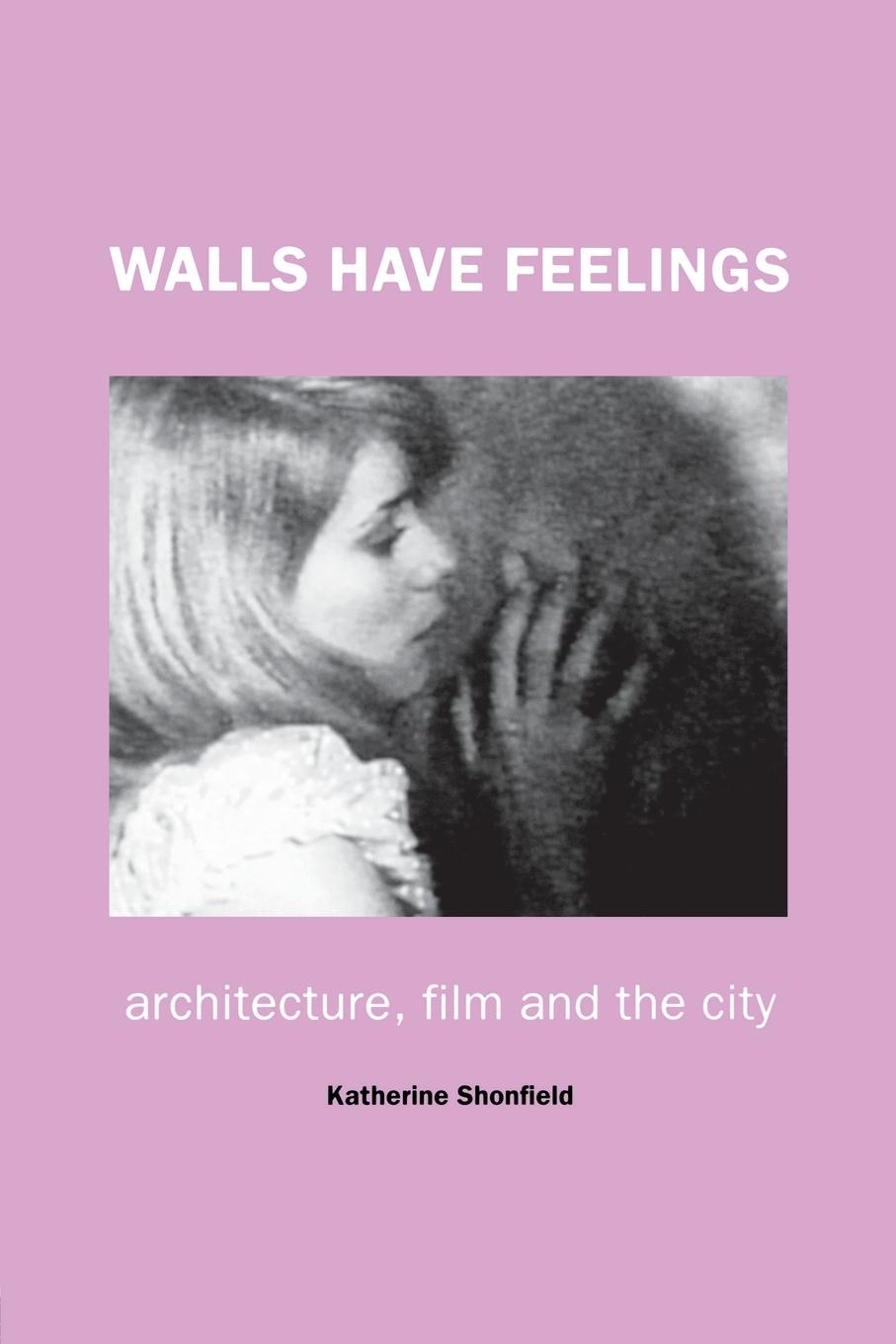 Cover: 9780415235426 | Walls Have Feelings | Architecture, Film and the City | Shonfield