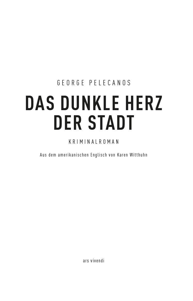 Bild: 9783869139173 | Das dunkle Herz der Stadt | Kriminalroman | George Pelecanos | Buch