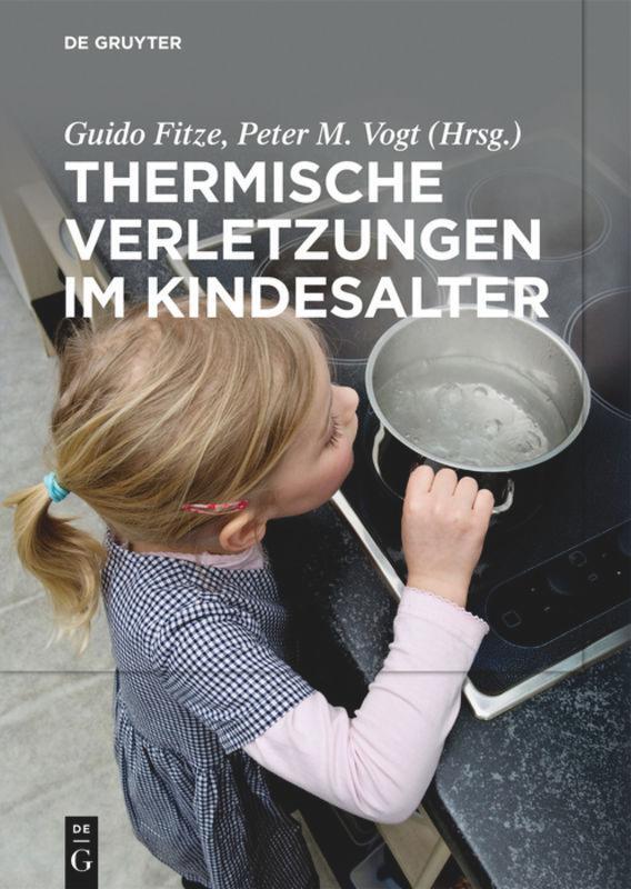 Cover: 9783110442847 | Thermische Verletzungen im Kindesalter | Peter M. Vogt (u. a.) | Buch