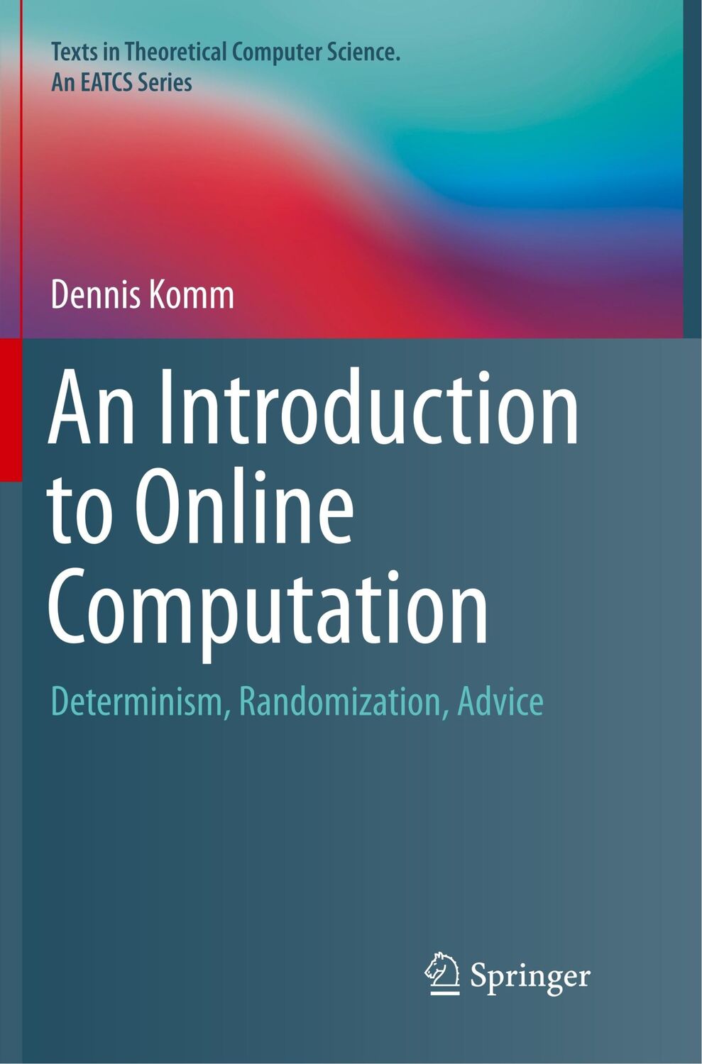 Cover: 9783319826530 | An Introduction to Online Computation | Dennis Komm | Taschenbuch | xv