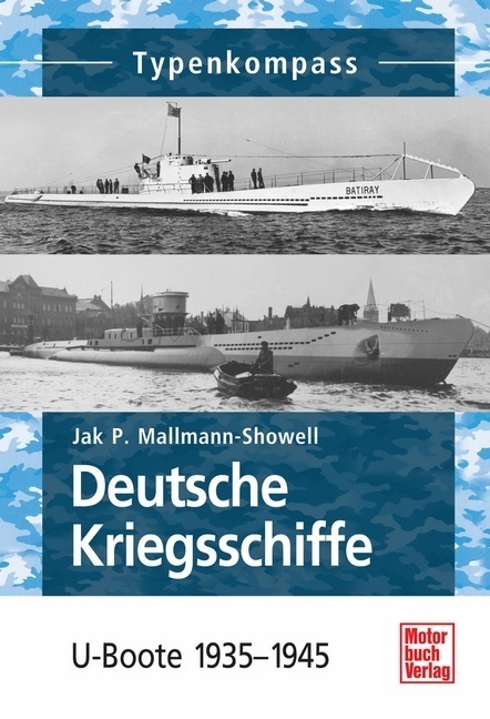 Cover: 9783613030831 | Deutsche Kriegsschiffe | U-Boote 1935-1945 | Jak P. Mallmann-Showell