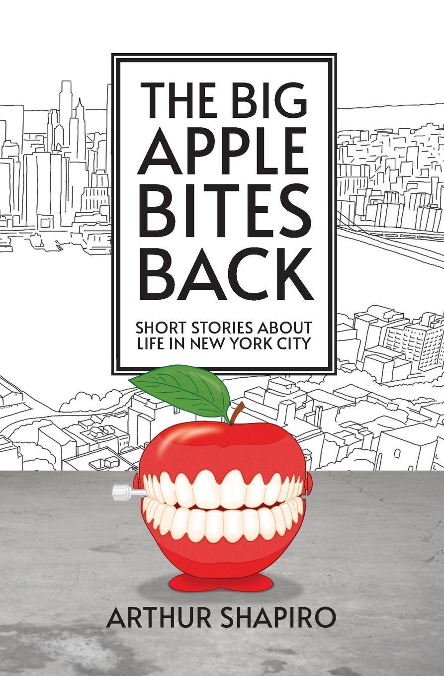 Cover: 9780997618129 | The Big Apple Bites Back | Short Stories About Life In New York City