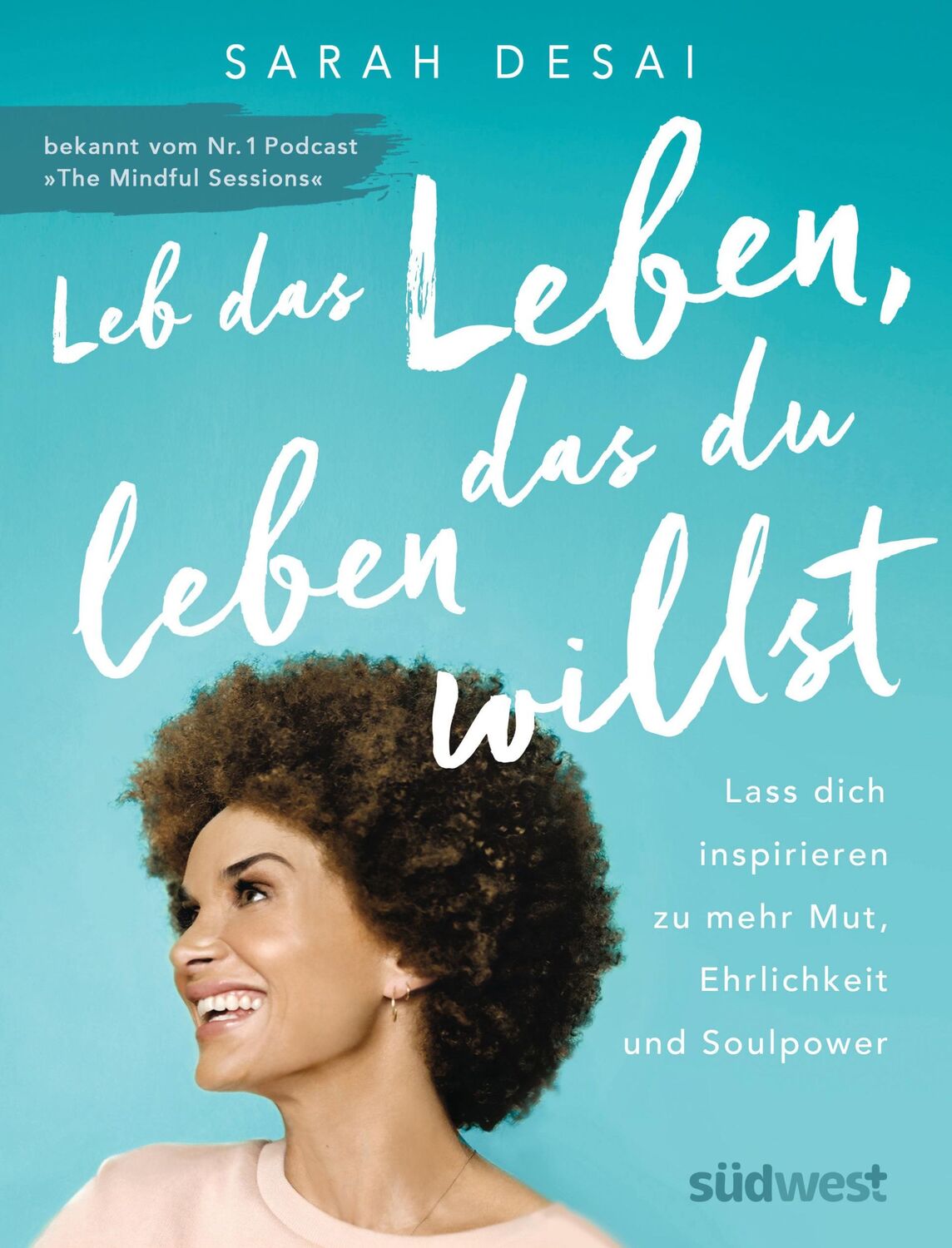 Cover: 9783517098357 | Leb das Leben, das du leben willst | Sarah Desai | Taschenbuch | 2020