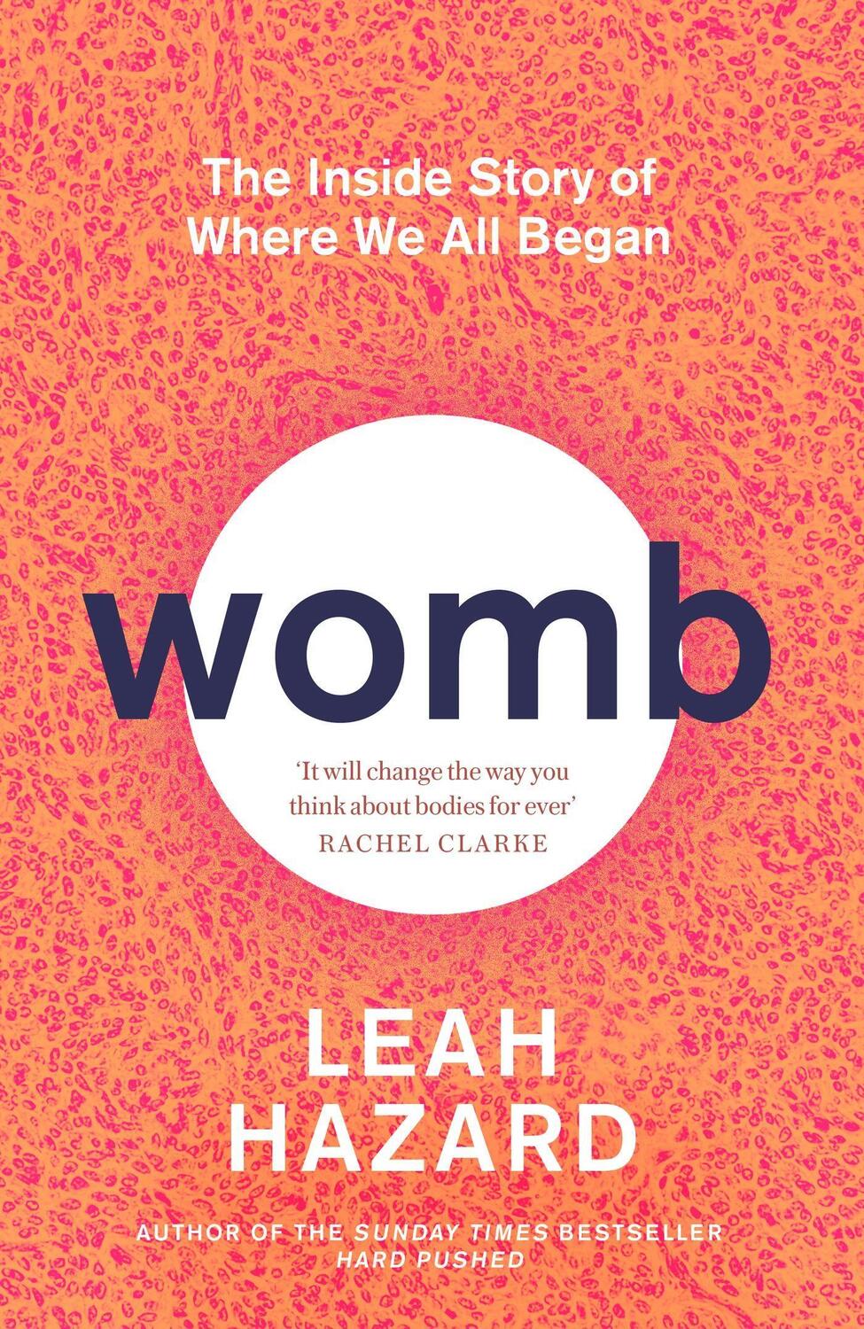 Cover: 9780349015781 | Womb | The Inside Story of Where We All Began | Leah Hazard | Buch