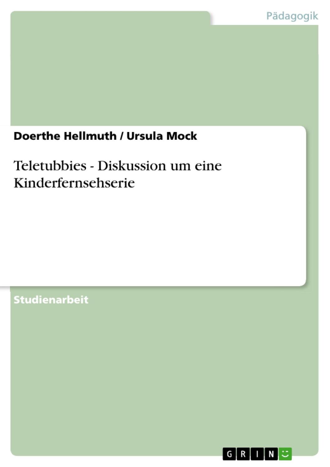 Cover: 9783640424740 | Teletubbies - Diskussion um eine Kinderfernsehserie | Hellmuth (u. a.)