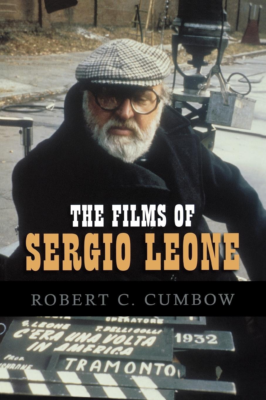 Cover: 9780810860414 | The Films of Sergio Leone | Robert C. Cumbow | Taschenbuch | Englisch