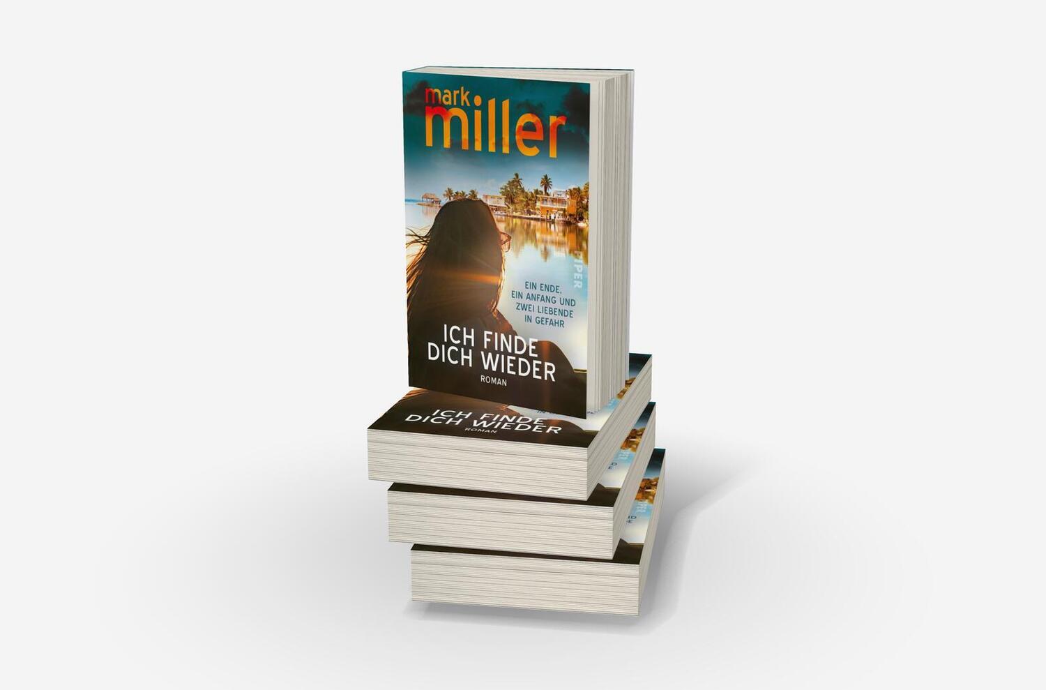 Bild: 9783492064668 | Ich finde dich wieder | Mark Miller | Taschenbuch | 384 S. | Deutsch