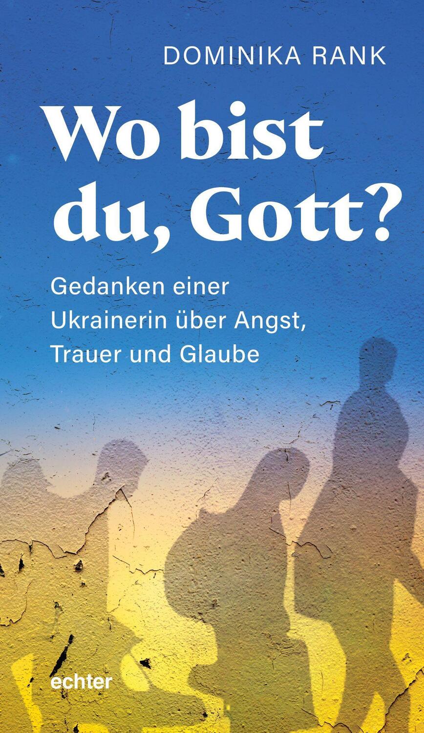 Cover: 9783429058678 | Wo bist du Gott? | Eine Ukrainerin über Angst, Trauer und Glaube