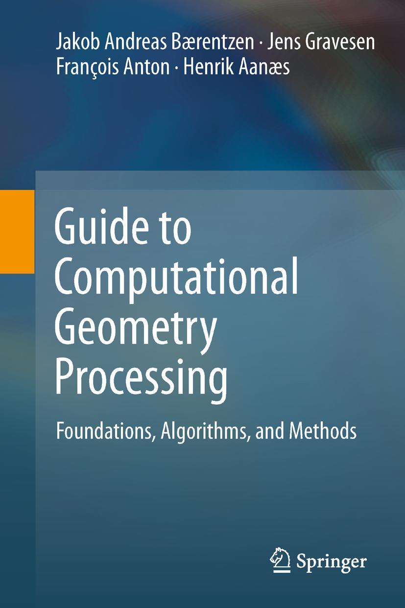 Cover: 9781447140740 | Guide to Computational Geometry Processing | Bærentzen (u. a.) | Buch