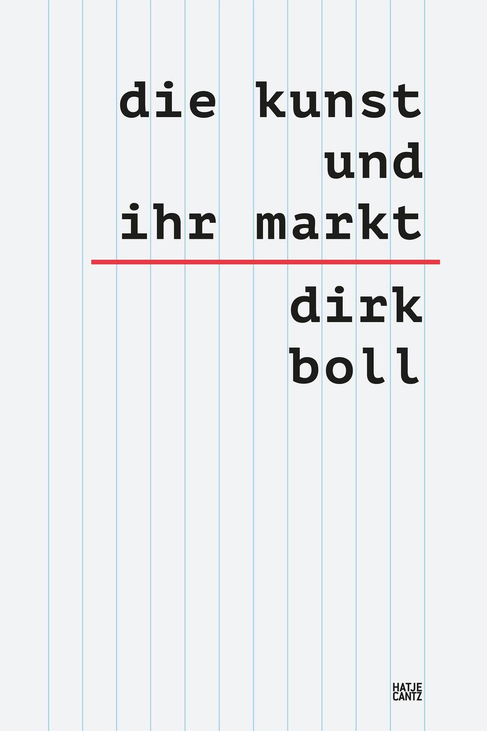 Cover: 9783775754538 | Die Kunst und ihr Markt | Dirk Boll | Buch | Schuber | 456 S. | 2024