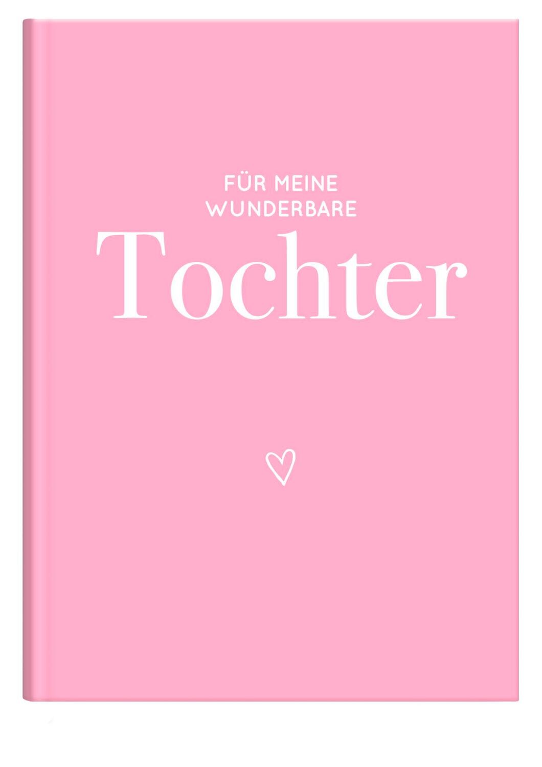 Bild: 4251693903185 | Für meine wunderbare Tochter | Elma Van Vliet | Notizbuch | 80 S.