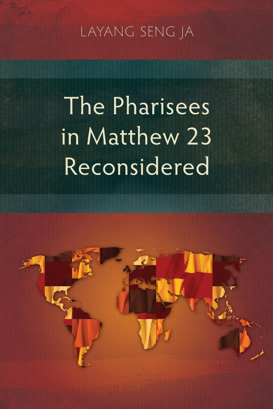 Cover: 9781783684380 | The Pharisees in Matthew 23 Reconsidered | Seng Ja Layang | Buch