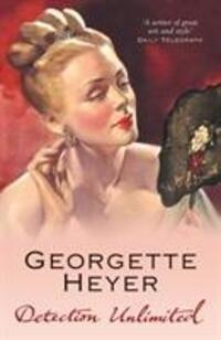 Cover: 9780099493747 | Detection Unlimited | Georgette Heyer | Taschenbuch | 352 S. | 2006