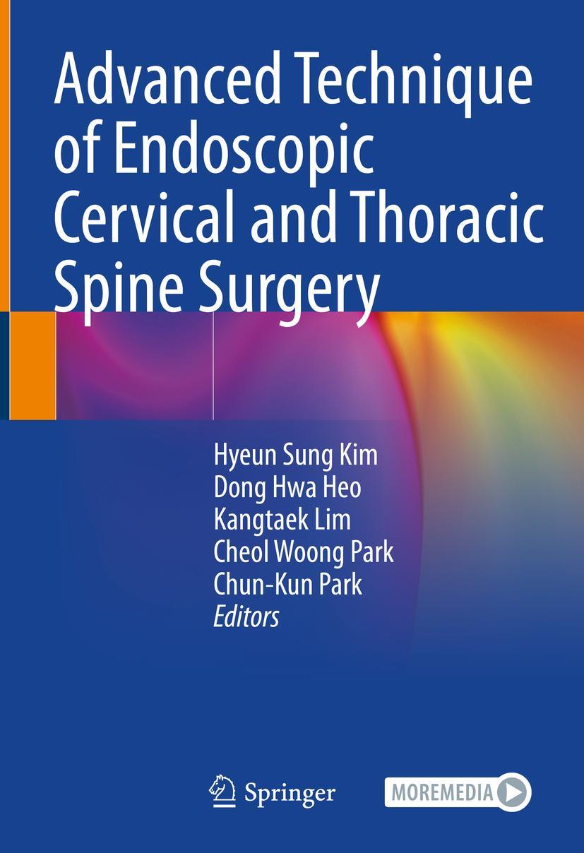 Cover: 9789819911325 | Advanced Technique of Endoscopic Cervical and Thoracic Spine Surgery