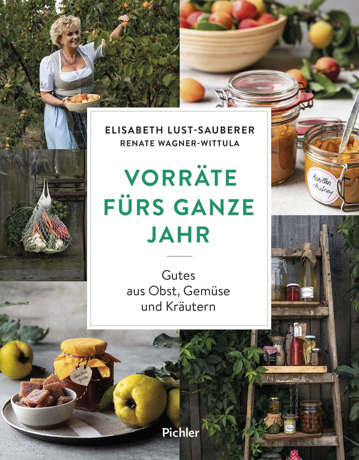 Cover: 9783222140457 | Vorräte fürs ganze Jahr | Gutes aus Obst, Gemüse und Kräutern | Buch