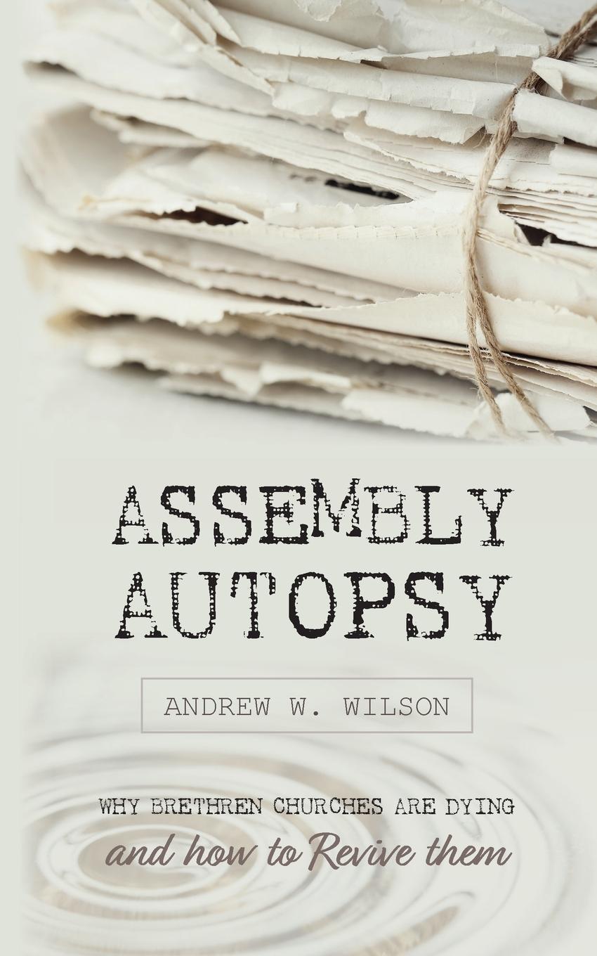 Cover: 9780994397782 | Assembly Autopsy | Andrew W. Wilson | Taschenbuch | Englisch | 2023