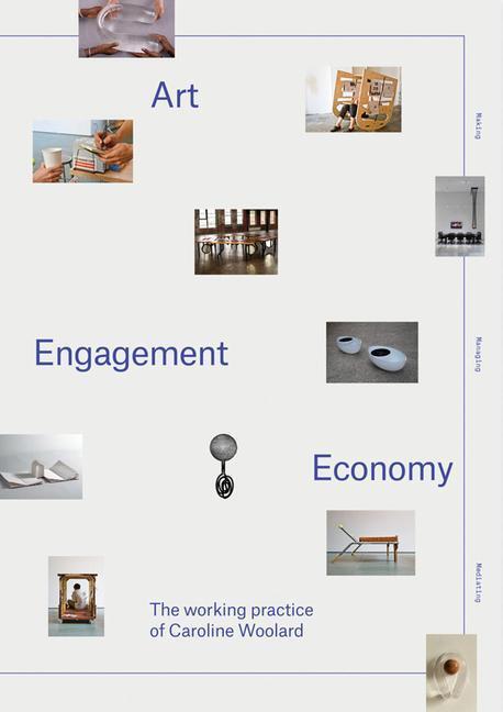 Cover: 9789493148345 | Art, Engagement, Economy: The Working Practice of Caroline Woolard