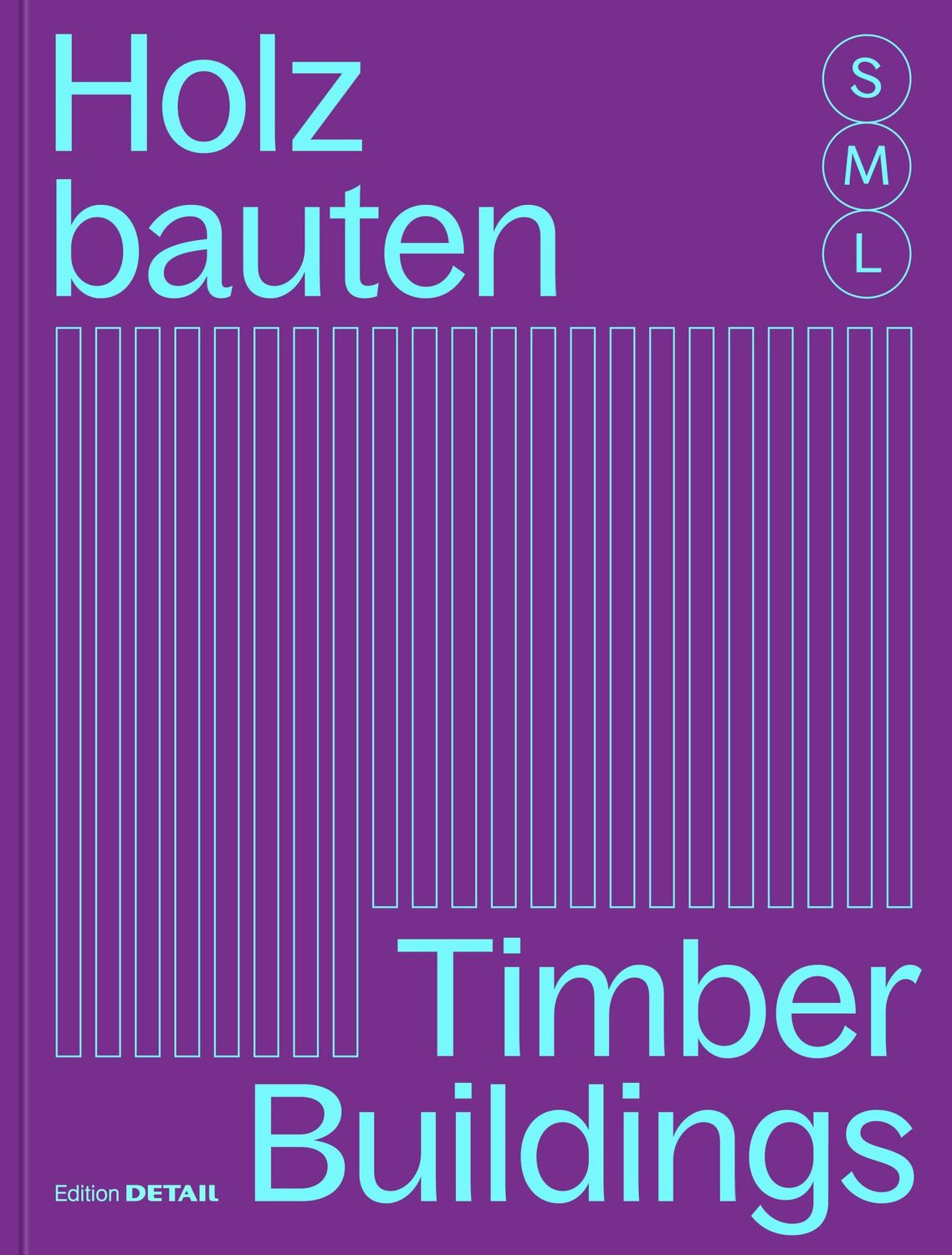 Cover: 9783955535872 | Holzbauten S, M, L / Timber Buildings S, M, L | Hofmeister Sandra