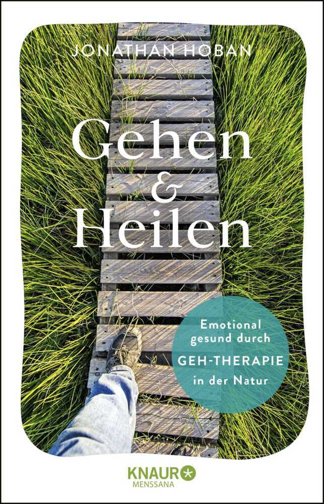 Cover: 9783426658598 | Gehen &amp; heilen | Emotional gesund durch Geh-Therapie in der Natur