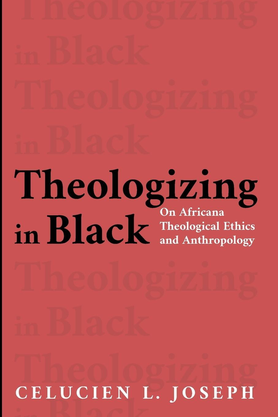 Cover: 9781532699955 | Theologizing in Black | Celucien L. Joseph | Taschenbuch | Paperback