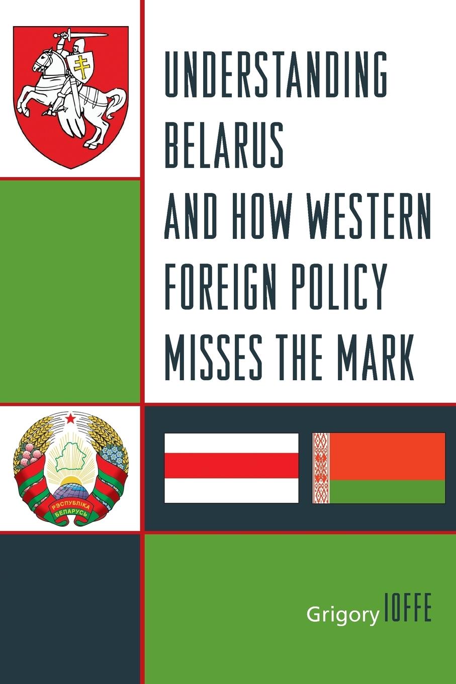 Cover: 9781442242128 | Understanding Belarus and How Western Foreign Policy Misses the Mark