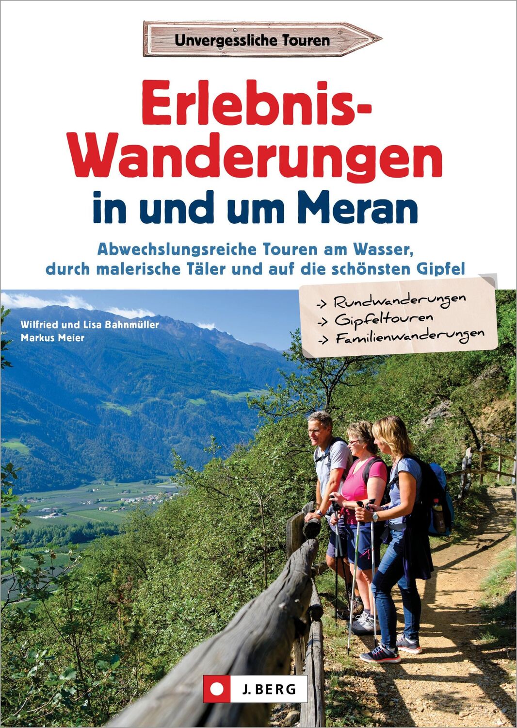 Cover: 9783862469994 | Erlebnis-Wanderungen in und um Meran | Wilfried Bahnmüller (u. a.)