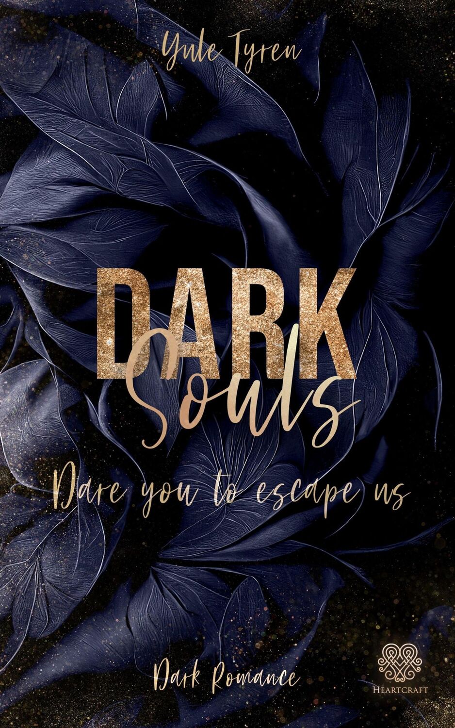 Cover: 9783985959129 | Dark Souls - Dare you to escape us (Band 1) | (Dark Romance) | Tyren