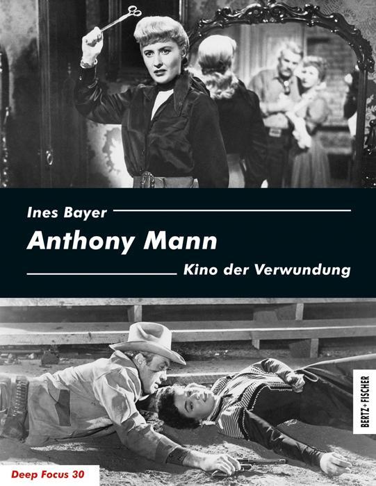 Cover: 9783865053336 | Anthony Mann | Kino der Verwundung | Ines Bayer | Taschenbuch | 304 S.