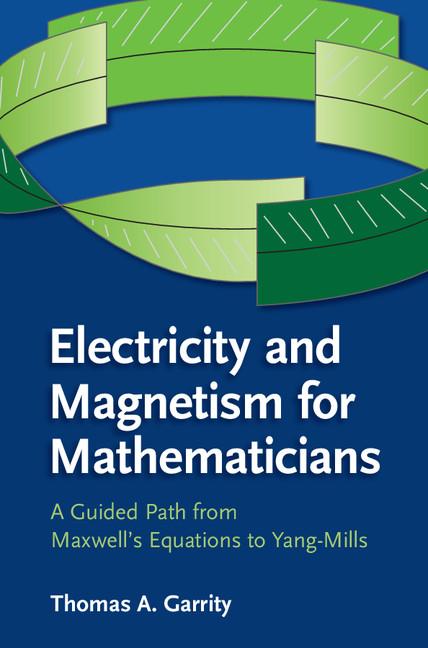 Cover: 9781107435162 | Electricity and Magnetism for Mathematicians | Thomas A. Garrity