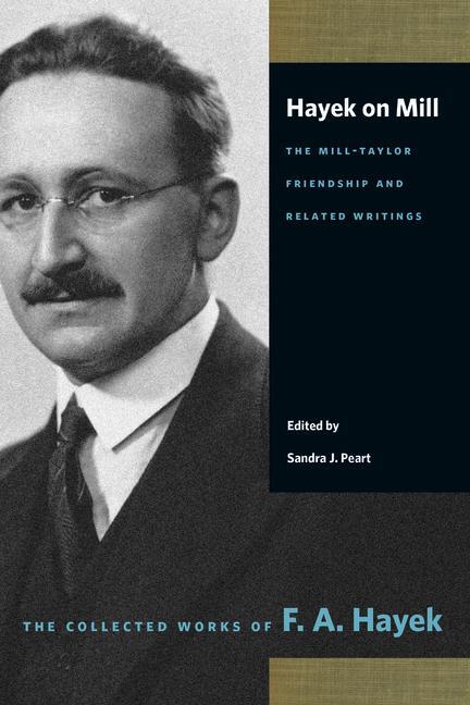 Cover: 9780865979352 | Hayek on Mill: The Mill-Taylor Friendship and Related Writings | Hayek