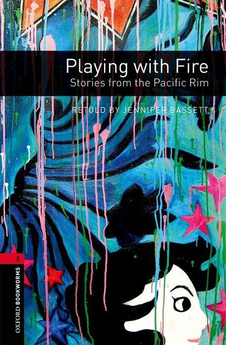 Cover: 9780194792844 | Oxford Bookworms Library: Level 3:: Playing with Fire: Stori | Bassett