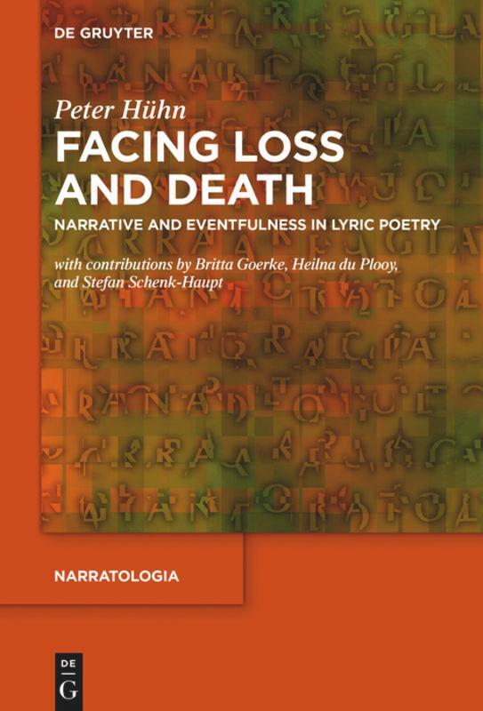 Cover: 9783110484229 | Facing Loss and Death | Narrative and Eventfulness in Lyric Poetry