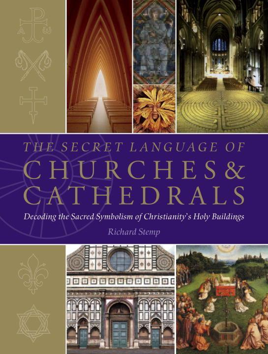 Cover: 9781780289618 | The Secret Language of Churches &amp; Cathedrals | Richard Stemp | Buch