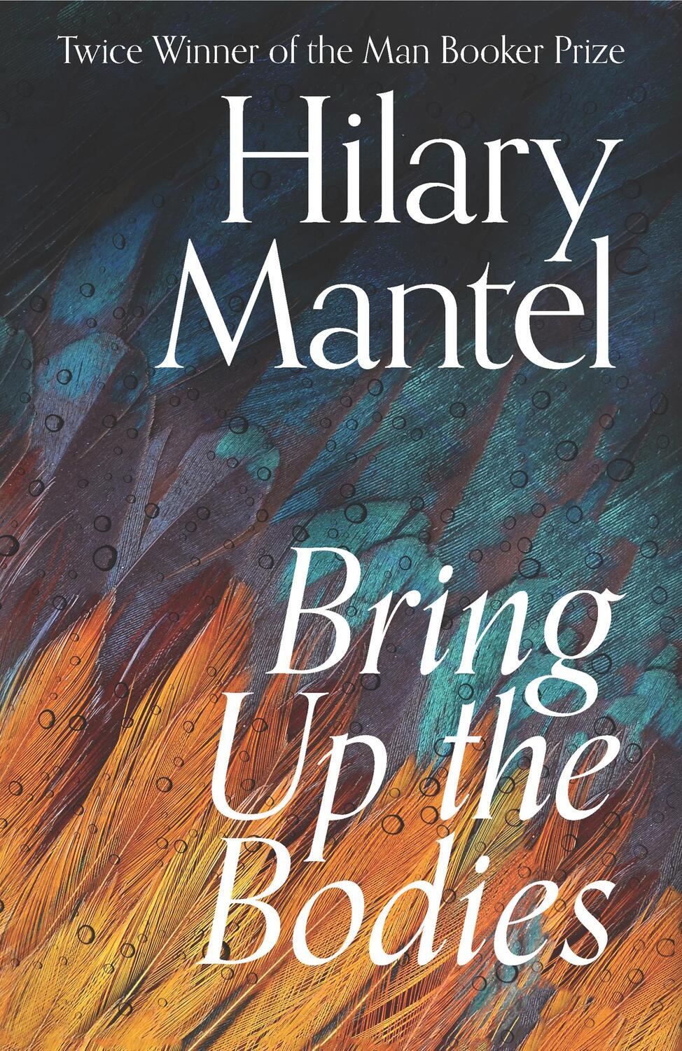 Cover: 9780008366766 | Bring Up the Bodies | Hilary Mantel | Buch | Gebunden | Englisch