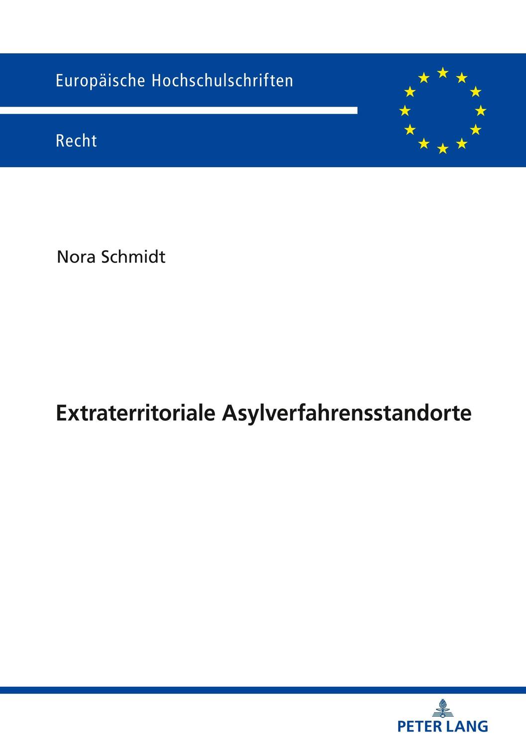 Cover: 9783631798430 | Extraterritoriale Asylverfahrensstandorte | Nora Schmidt | Taschenbuch