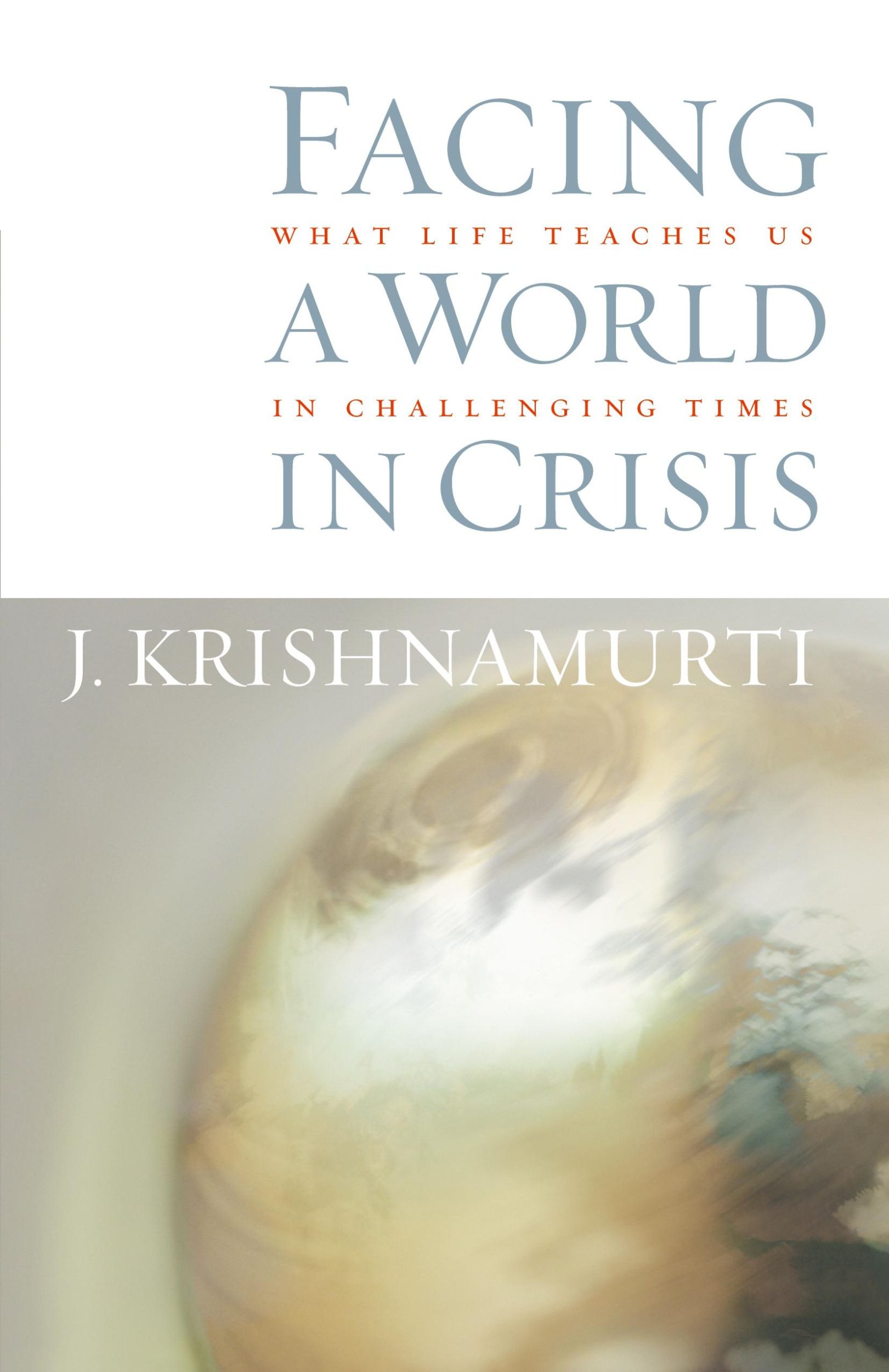 Cover: 9781590302033 | Facing a World in Crisis | What Life Teaches Us in Challenging Times