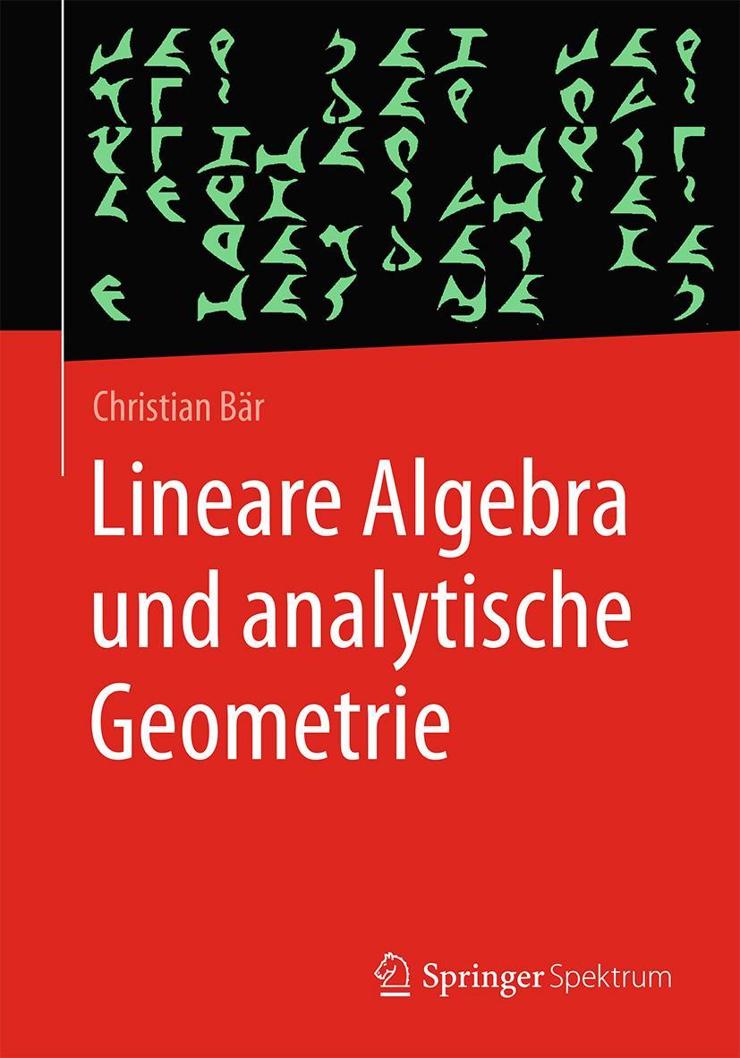 Cover: 9783658226190 | Lineare Algebra und analytische Geometrie | Christian Bär | Buch | x