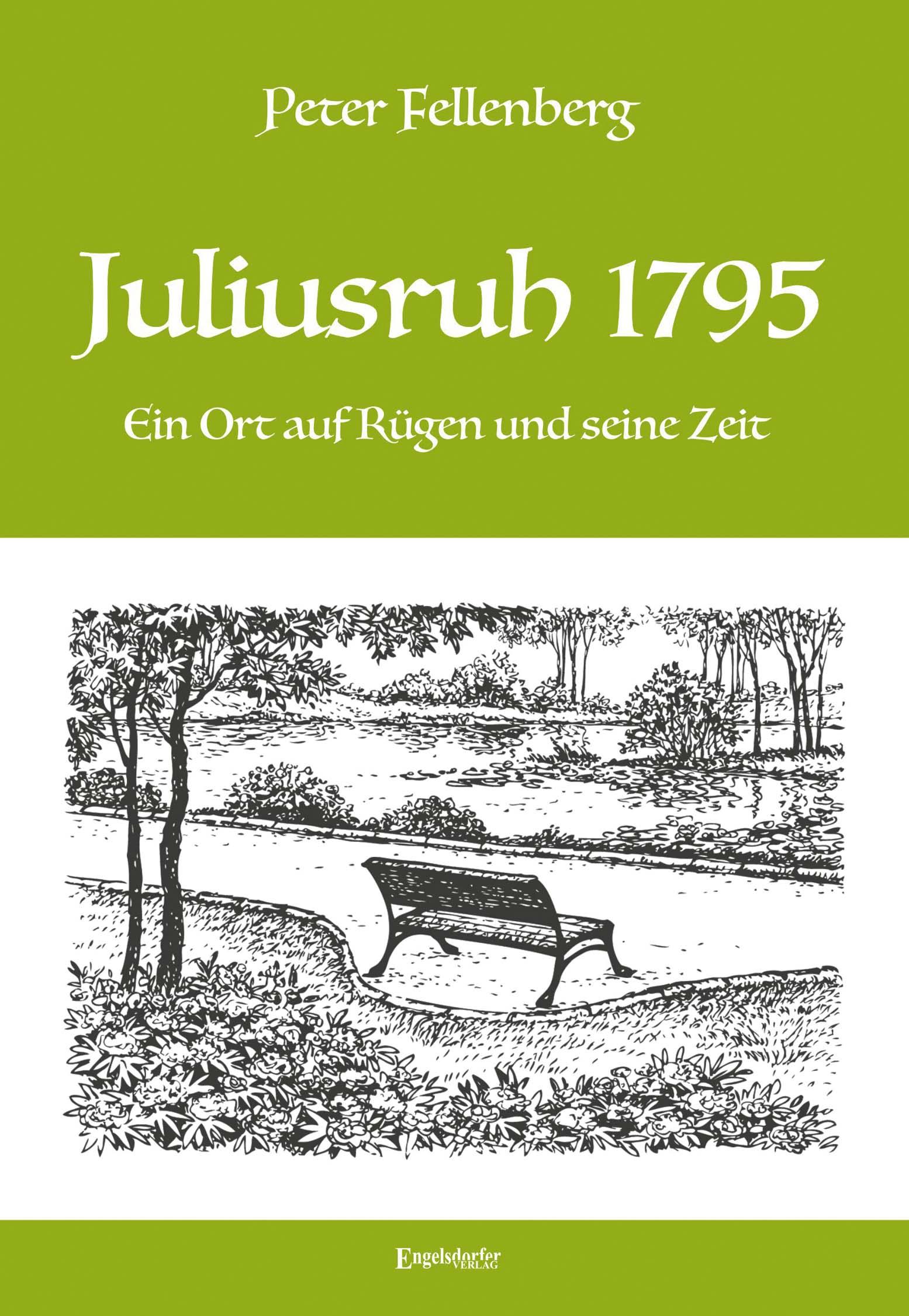 Cover: 9783969408834 | Juliusruh 1795 | Ein Ort auf Rügen und seine Zeit | Peter Fellenberg